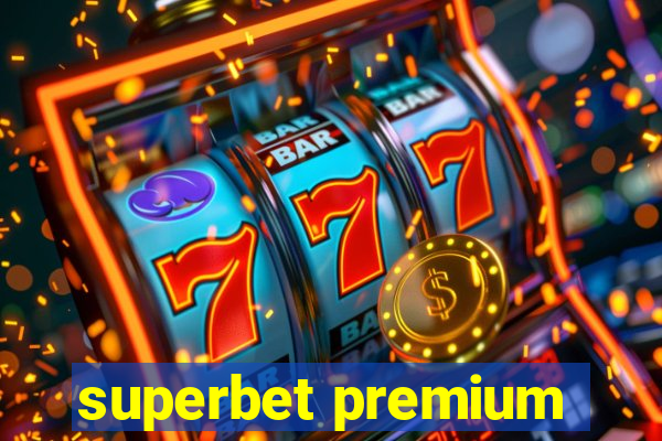 superbet premium